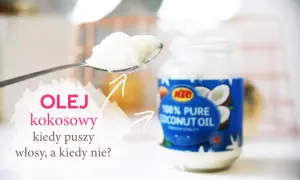 Olej kokosowy na łyżce i w słoiku. Czy ten naturalny kosmetyk sprawdzi się na puszące się włosy?