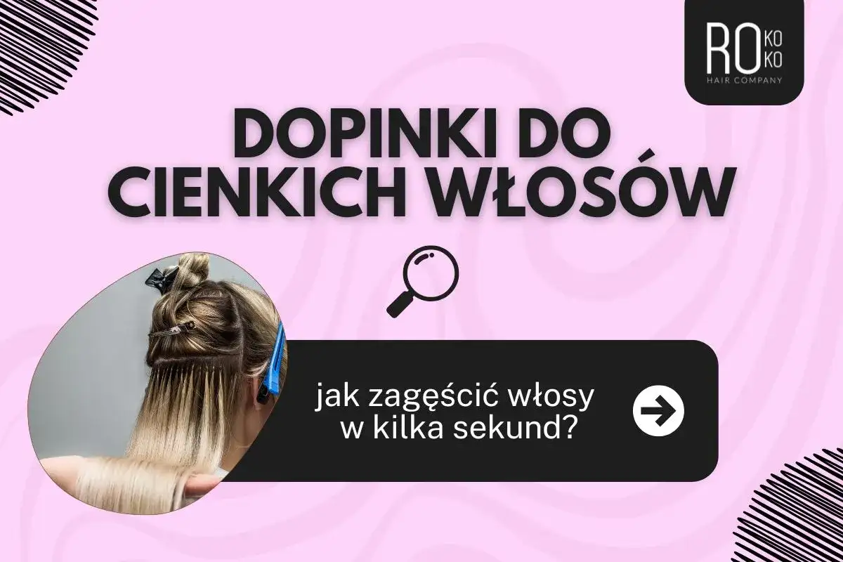 Dopinki do cienkich włosów: jak zagęścić włosy w kilka sekund? Zobacz metamorfozę!