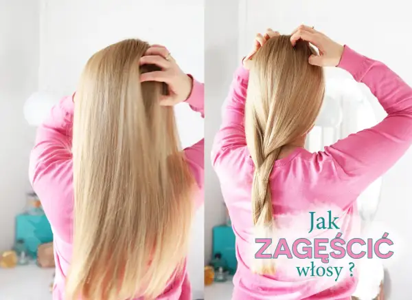 Jak zagęścić włosy? Dwa sposoby na optyczne dodanie objętości.